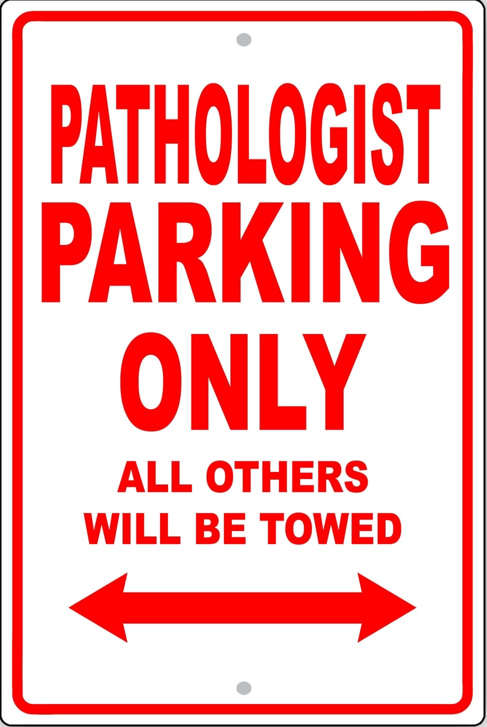 Pathologist Parking Only Gift Decor Novelty Garage Metal Sign