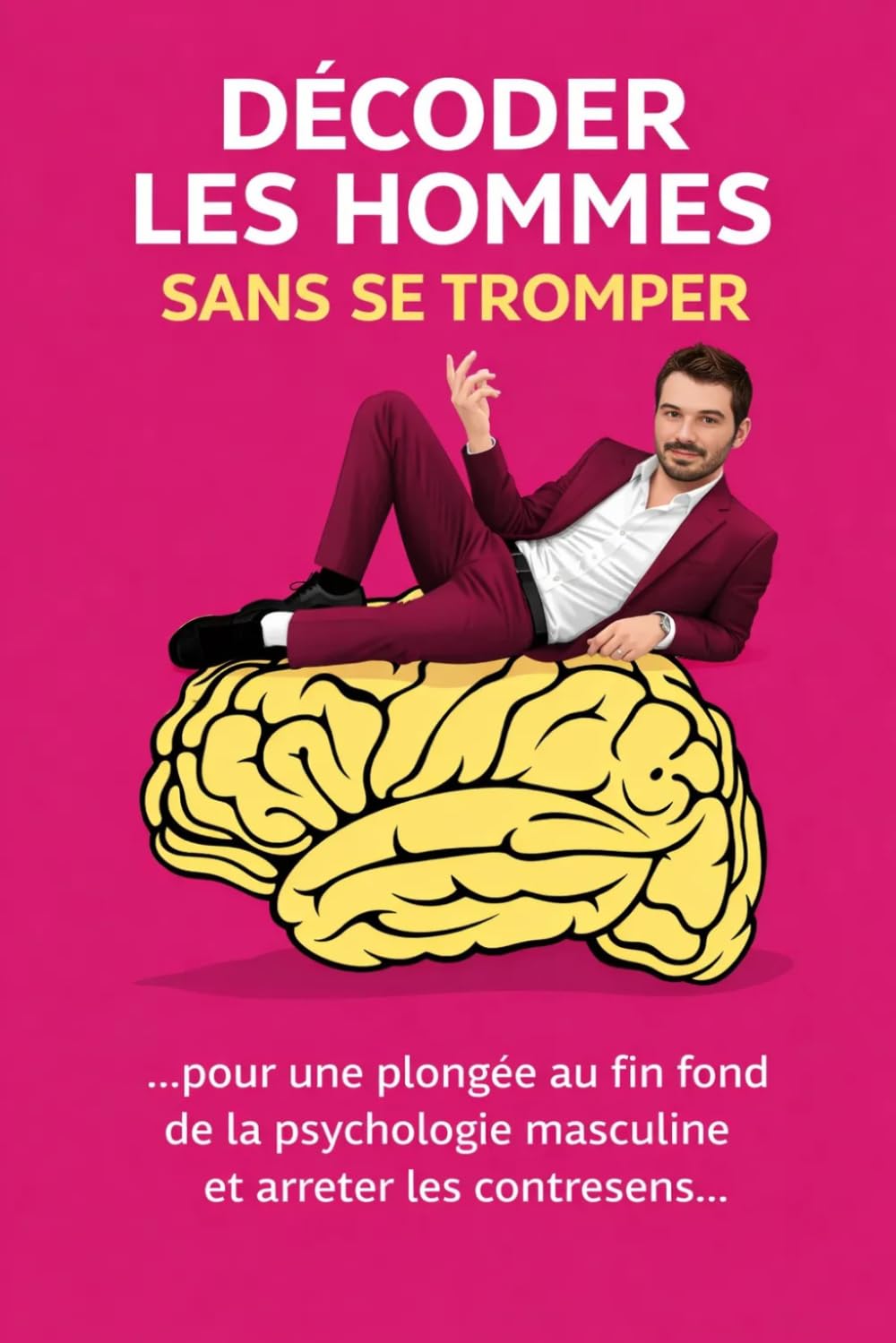 Décoder les hommes sans se tromper: Le guide des signaux masculins