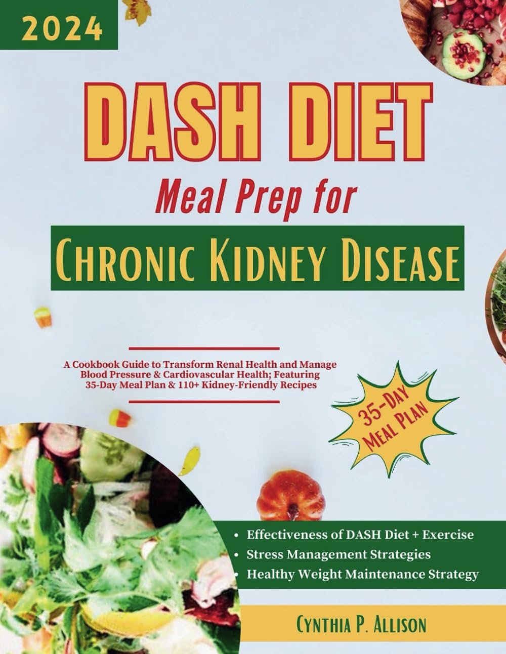 DASH Diet Meal Prep for Chronic Kidney Disease: A Cookbook Guide to Transform Renal Health and Manage Blood Pressure & Cardiovascular Health; ... (Everything Transforming Kidney Health)