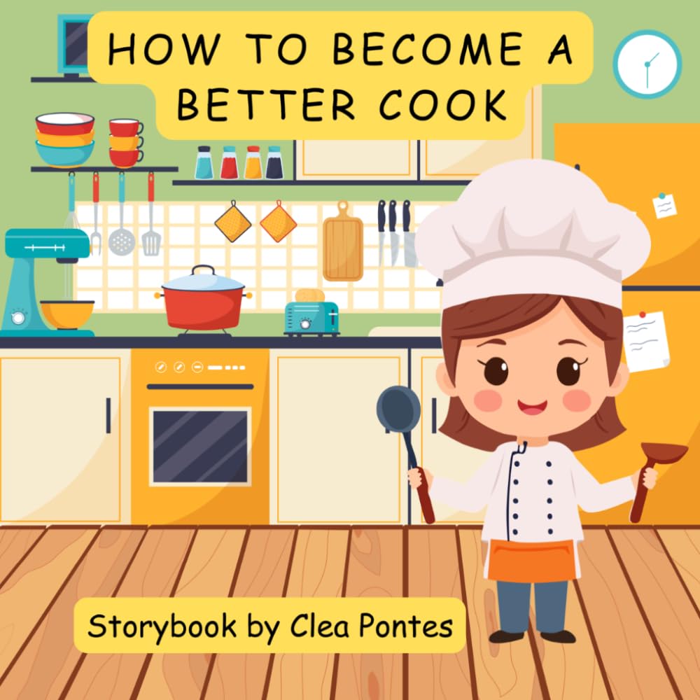 How to become a better cook: Storybook