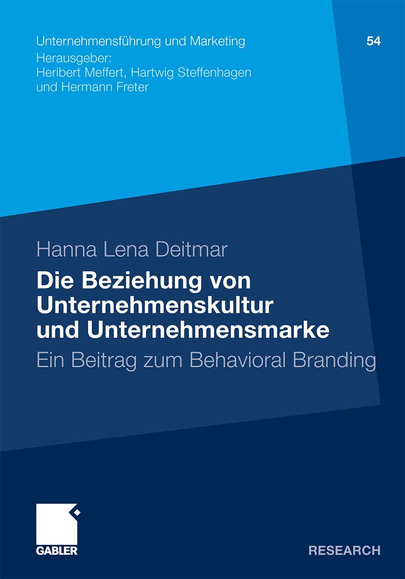 Die Beziehung von Unternehmenskultur und Unternehmensmarke: Ein Beitrag zum Behavioral Branding (Unternehmensführung und Marketing) (German Edition)