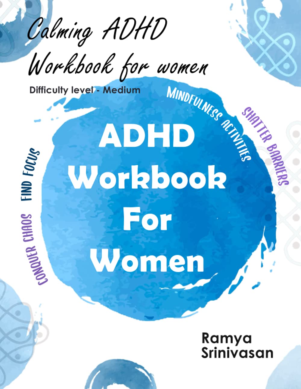 ADHD Workbook For Women: Calming Art therapy workbook for adult women, Art to Manage PTSD, Anxiety, Improve Focus and for Stress Relief (Art Therapy for ADHD - for Adult Women) thumbnail