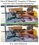 The CZ Model 527 Varmint, 17 Hornet: More Fun With...