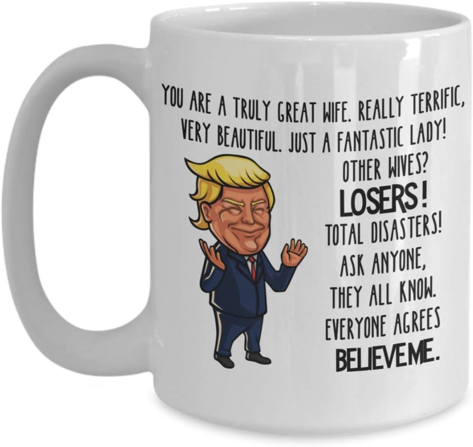 Trump Mug for Wife Gifts for Women Funny Valentines Day Gift for Her Anniversary Gag Gift from Husband Novelty Coffee Mugs Tea Cup