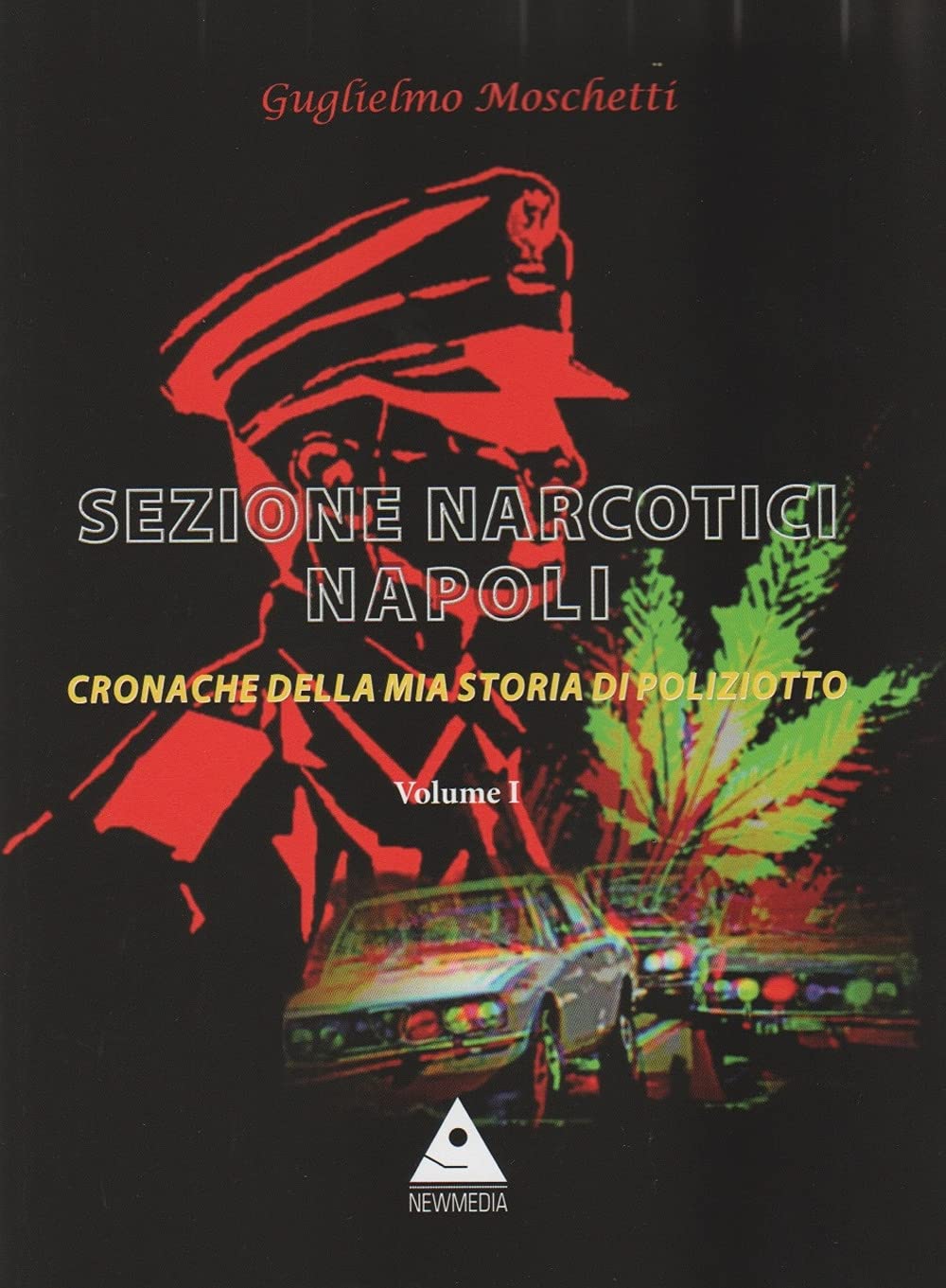 Sezione Narcotici Napoli. Cronache Della Mia Storia Di Poliziotto (Vol. 1) - 4