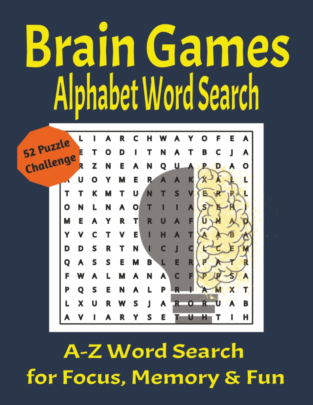 Brain Games Alphabet Word Search: A–Z Word Search Puzzles for Focus, Memory & Fun | 52 Challenging Games for Adults, Seniors & Teens