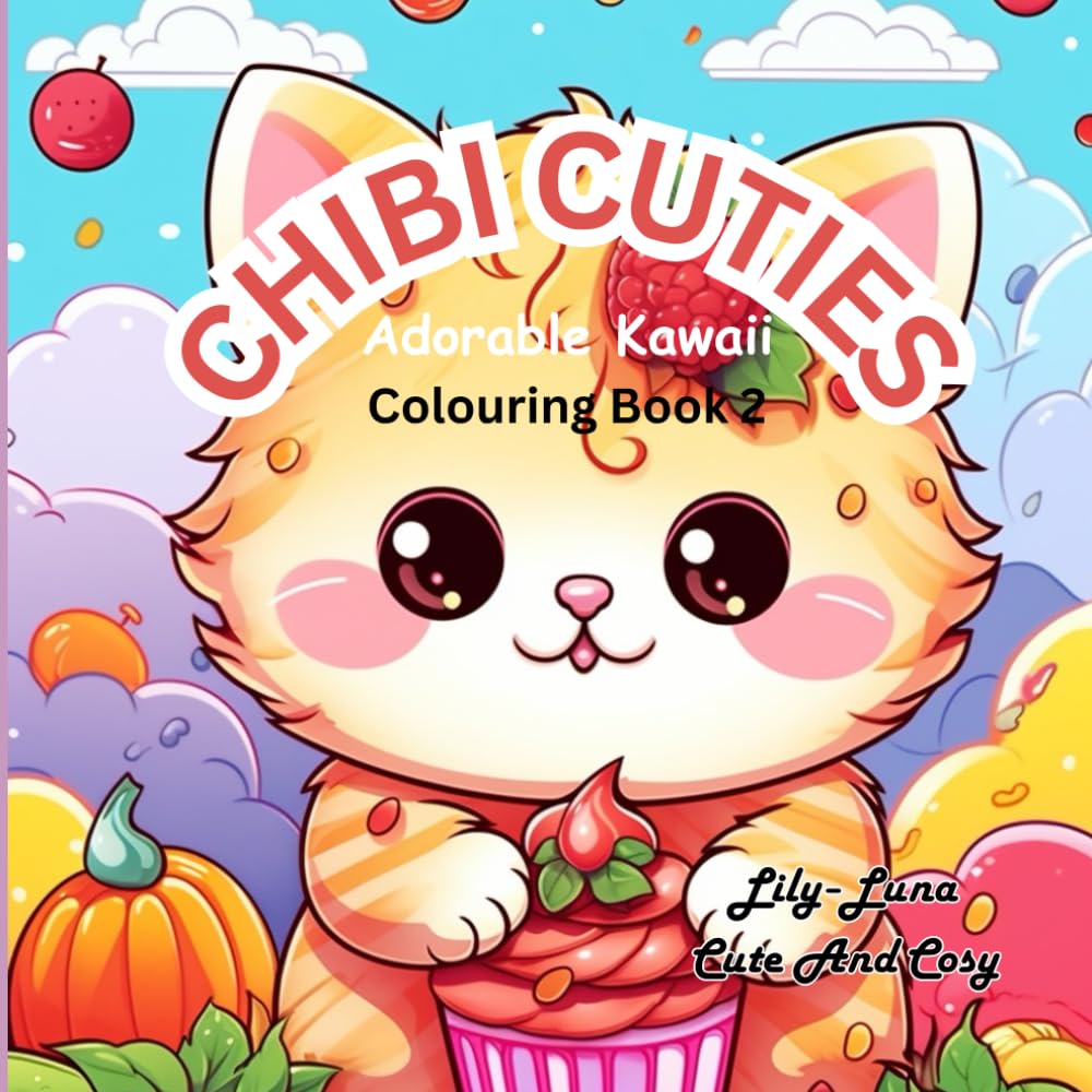 Chibi Cuties: Adorable Kawaii Colouring Book 2