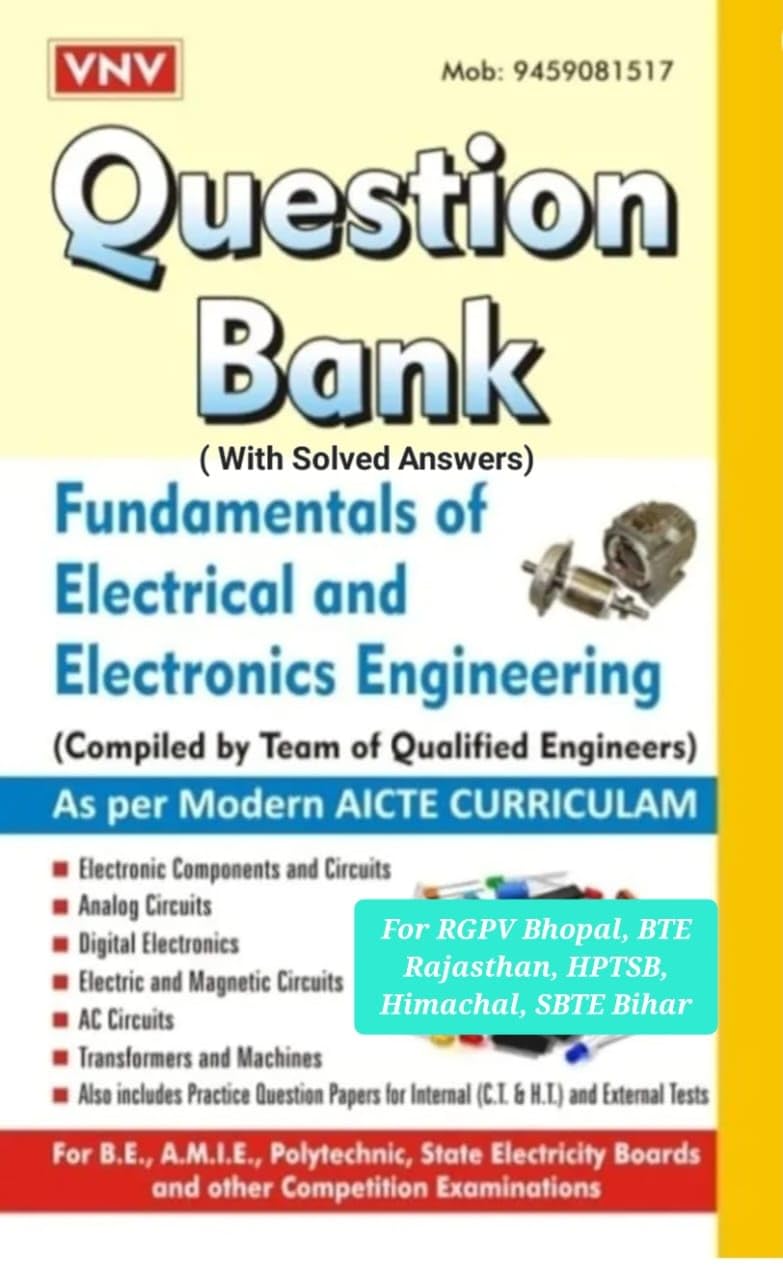 Polytechnic Diploma Question Bank for Fundamentals of Electrical and Electronics Engineering Q&A Modern AICTE Curriculum (Ist Year: M.P, H.P. Bihar, Rajasthan, West Bengal, Assam Polytechnic Diploma) Perfect Paperback – 1 January 2023