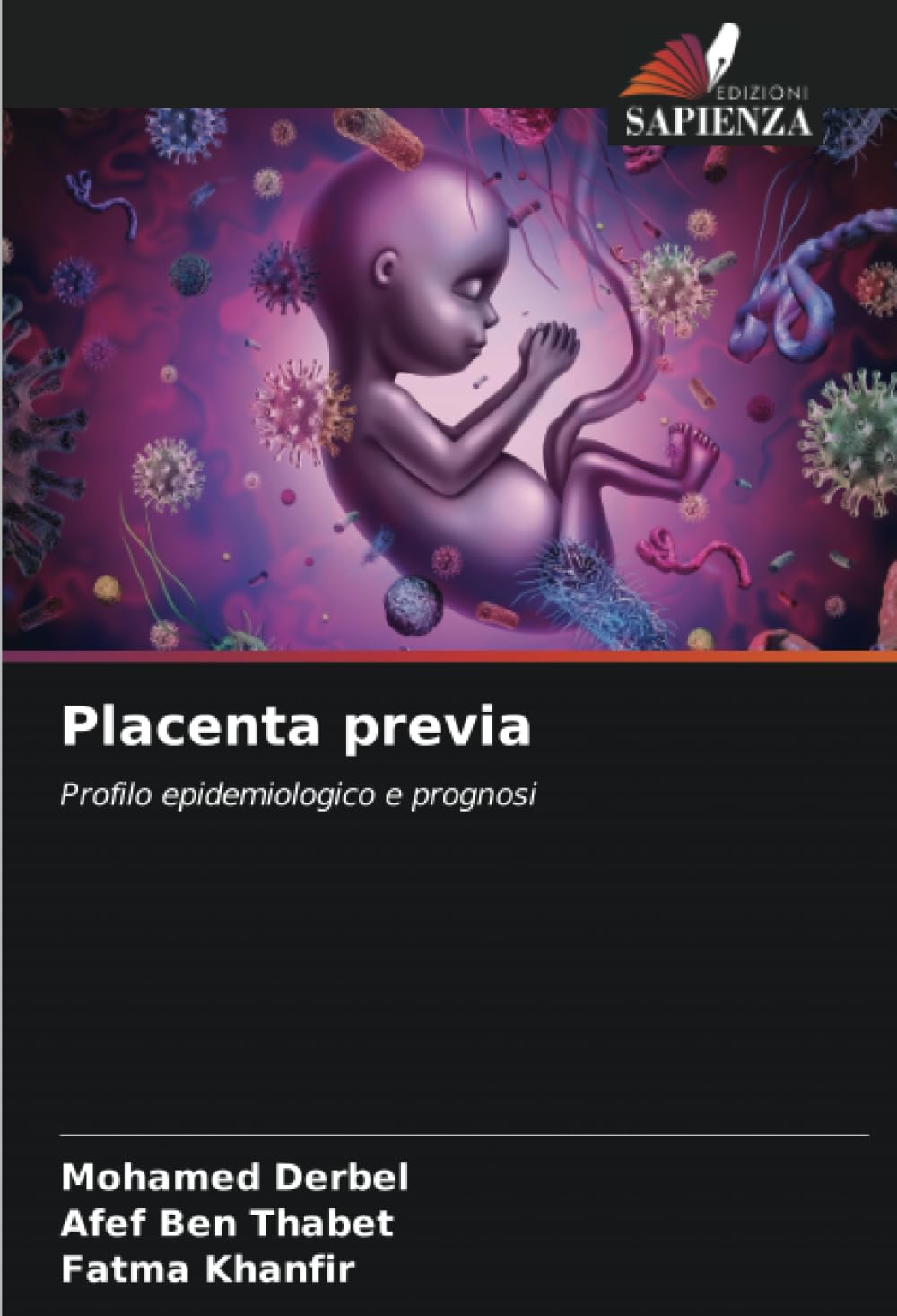 Placenta previa: Profilo epidemiologico e prognosi