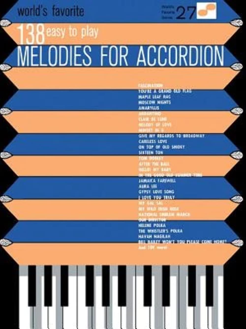 138 Easy to Play Melodies for Accordion: World's Favorite Series Volume 27 (World's Favorite Series, 27)