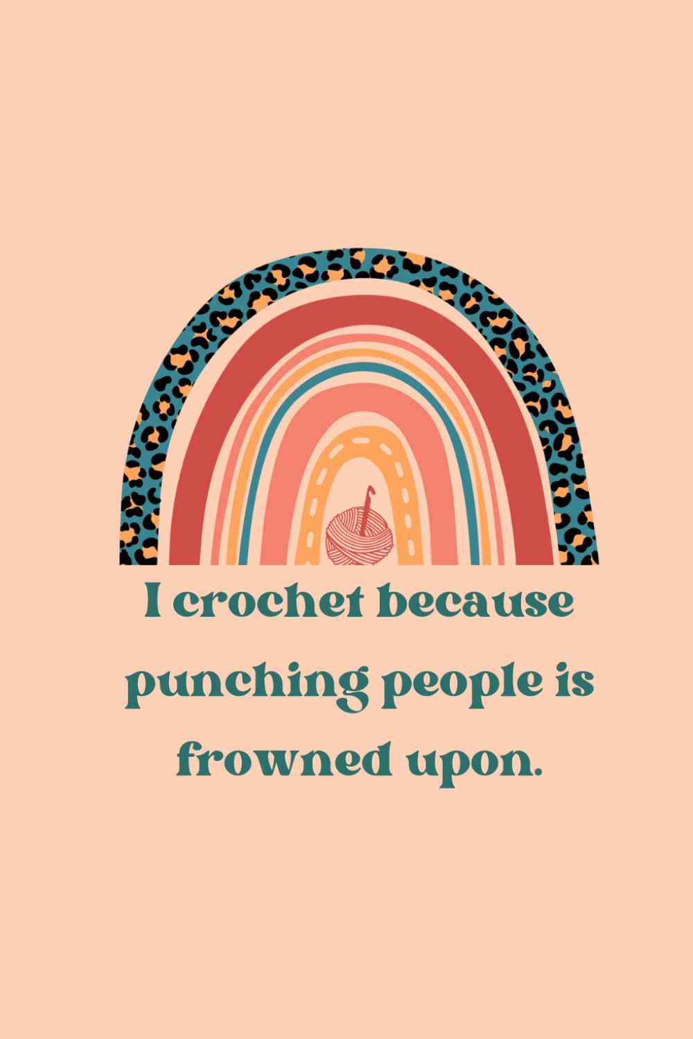I crochet because punching people is frowned upon.: Crochet Journal, Planner, & Stash tracker