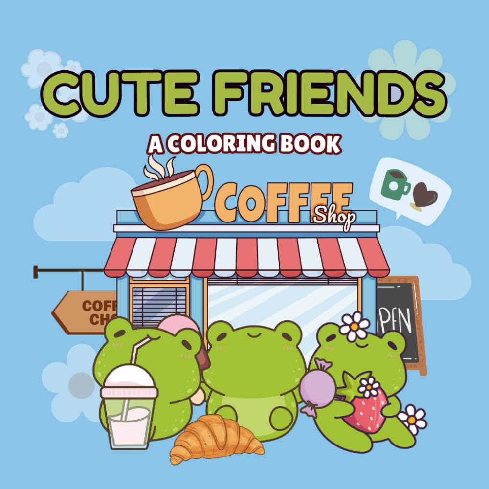 CUTE FRIENDS: A COLORING BOOK