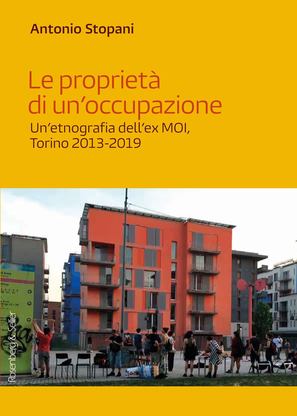 Le Proprietà Di Un'occupazione. Un'etnografia Dell'ex Moi, Torino 2013-2019 - 4
