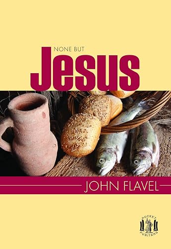 None But Jesus (Pocket Puritans)