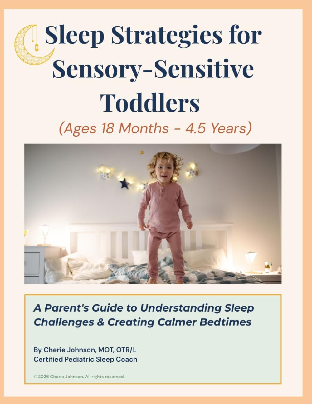 Sleep Strategies for Sensory-Sensitive Toddlers: A Parent's Guide to Understanding Sleep Challenges and Creating Calmer Bedtimes