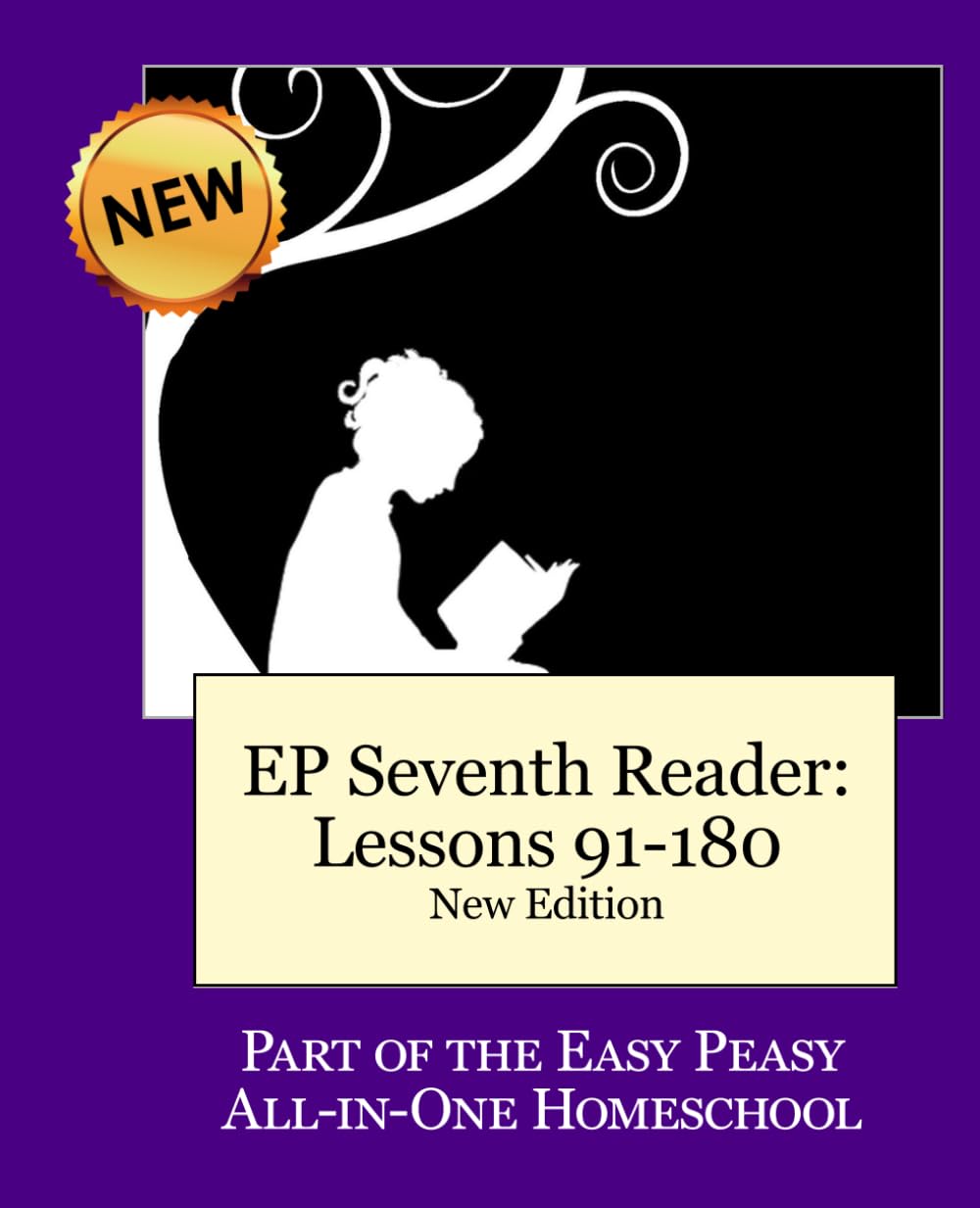 EP Seventh Reader Lessons 91-180 (New Edition): Easy Peasy All-in-One Homeschool