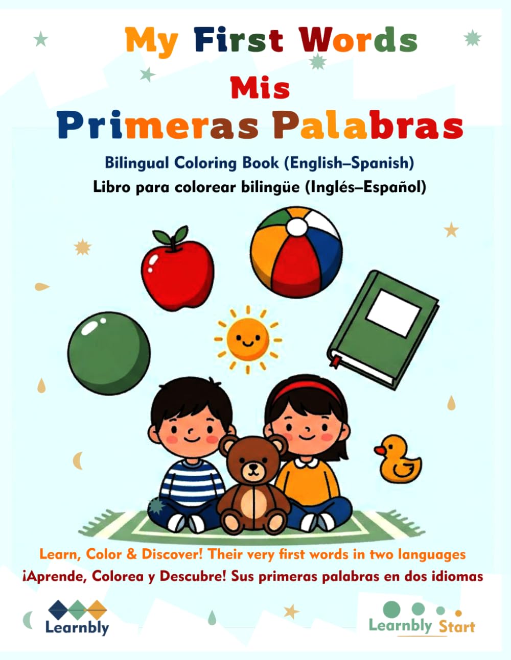My First Words / Mis Primeras Palabras: Bilingual Coloring Book for Kids (English–Spanish) | 42 Easy Pictures to Color | Early Learning Vocabulary (Learnbly Start)