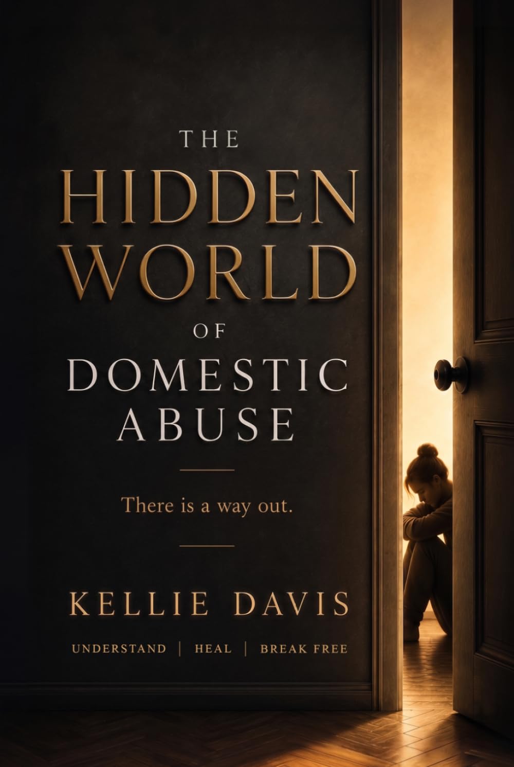 The Hidden World of DOMESTIC ABUSE: Understanding Emotional Abuse, Narcissistic Manipulation, Gaslighting, & the Hidden Signs of Toxic Relationships