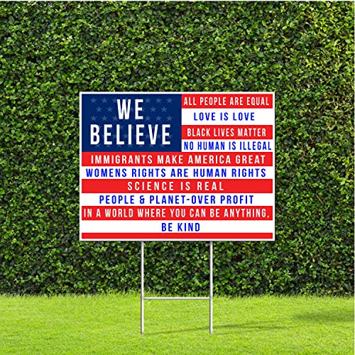 We Believe, All people are equal, black lives matter, womens rights 18'x22' US Flag Yard Sign with Stake