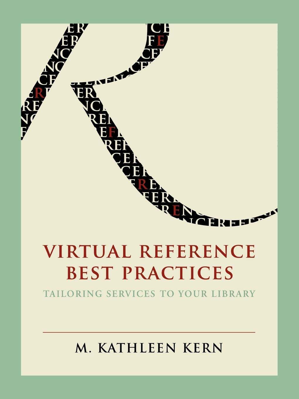 Virtual Reference Best Practices: Tailoring Services to Your Library