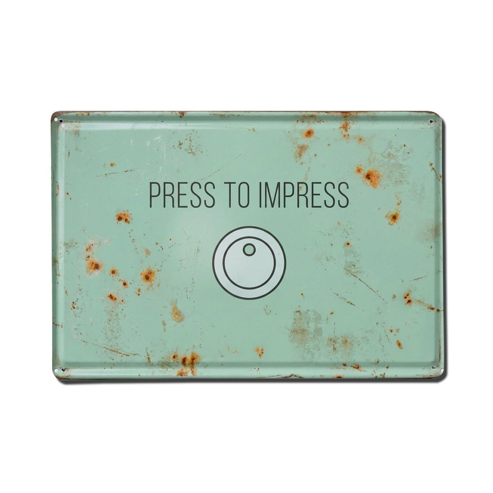 Olhnbad Style Press To Impress Toilet Humor Minimal Modern Metal Tin Sign
