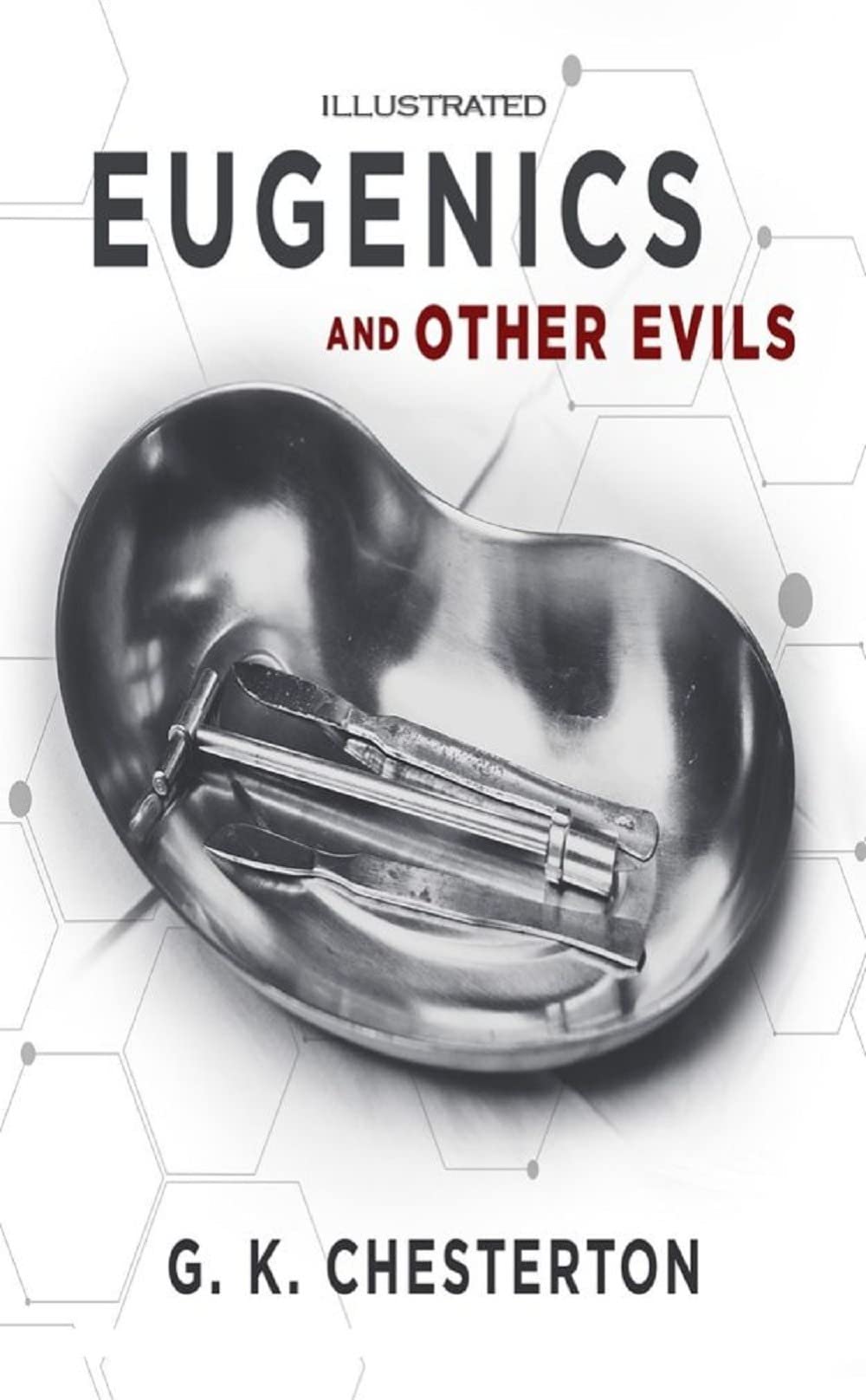 Eugenics and Other Evils Illustrated