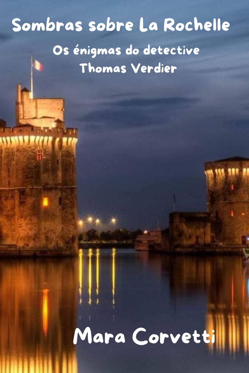 Sombras sobre La Rochelle: Os enigmas do detetive