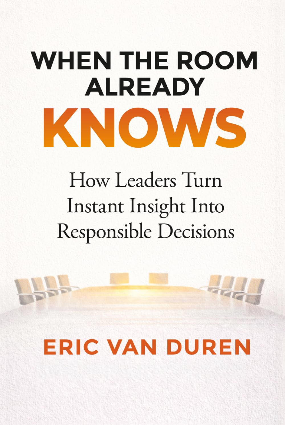 When the Room Already Knows: How Leaders Turn Instant Insight Into Responsible Decisions