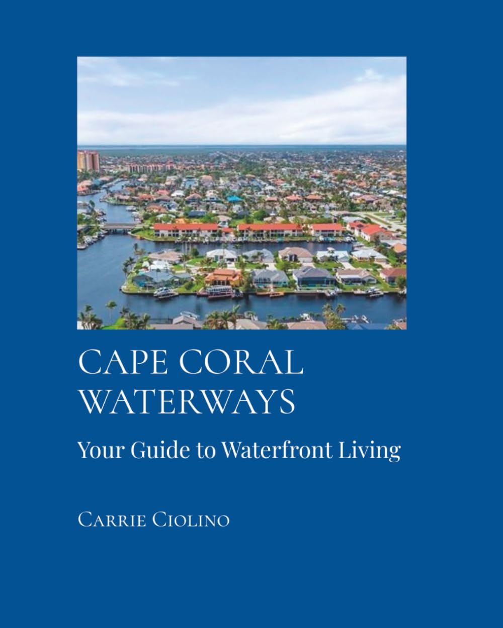 Cape Coral Waterways: Your Guide to Waterfront Living