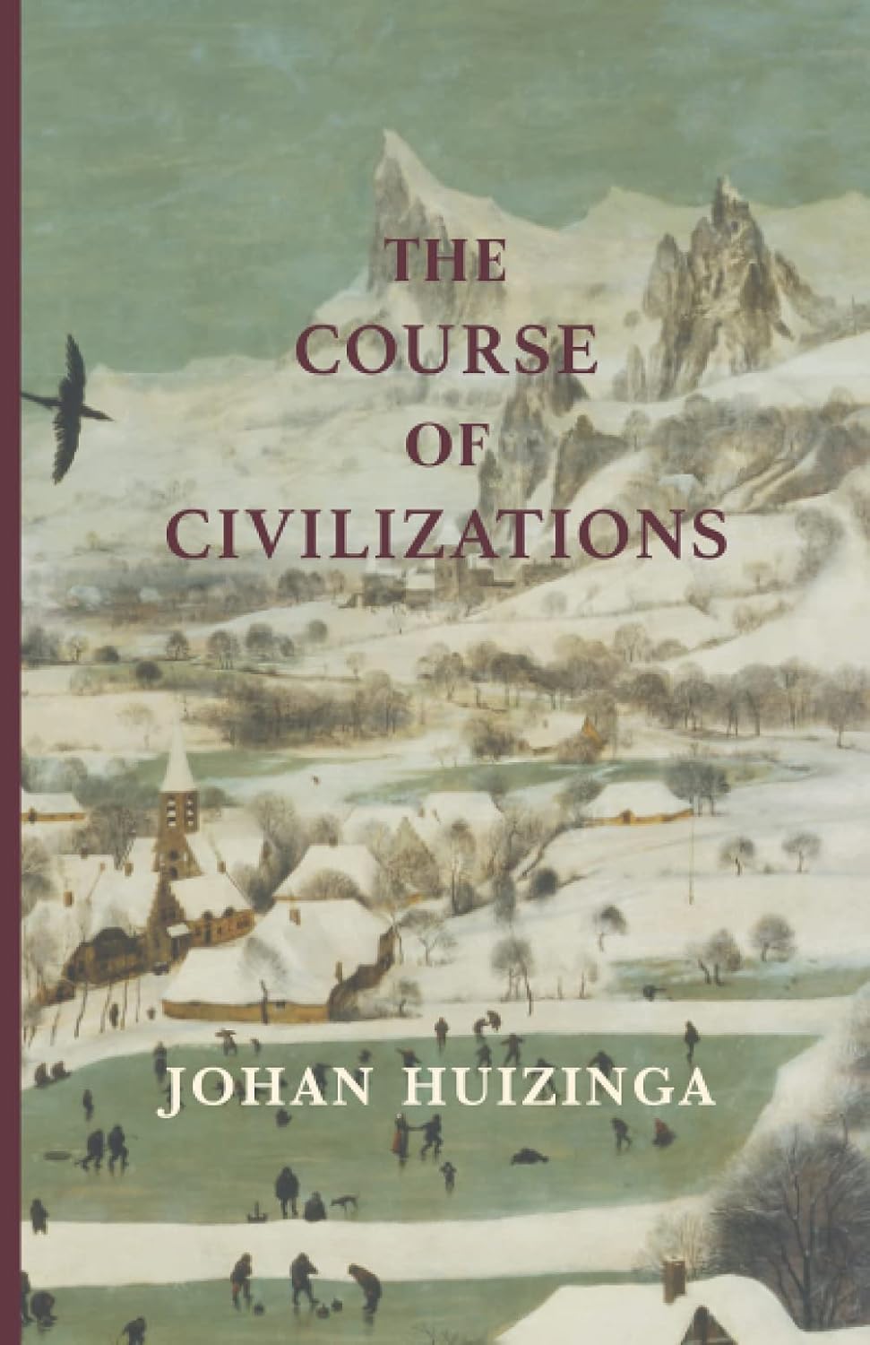 The Course of Civilizations Huizinga, Johan 9781944418779