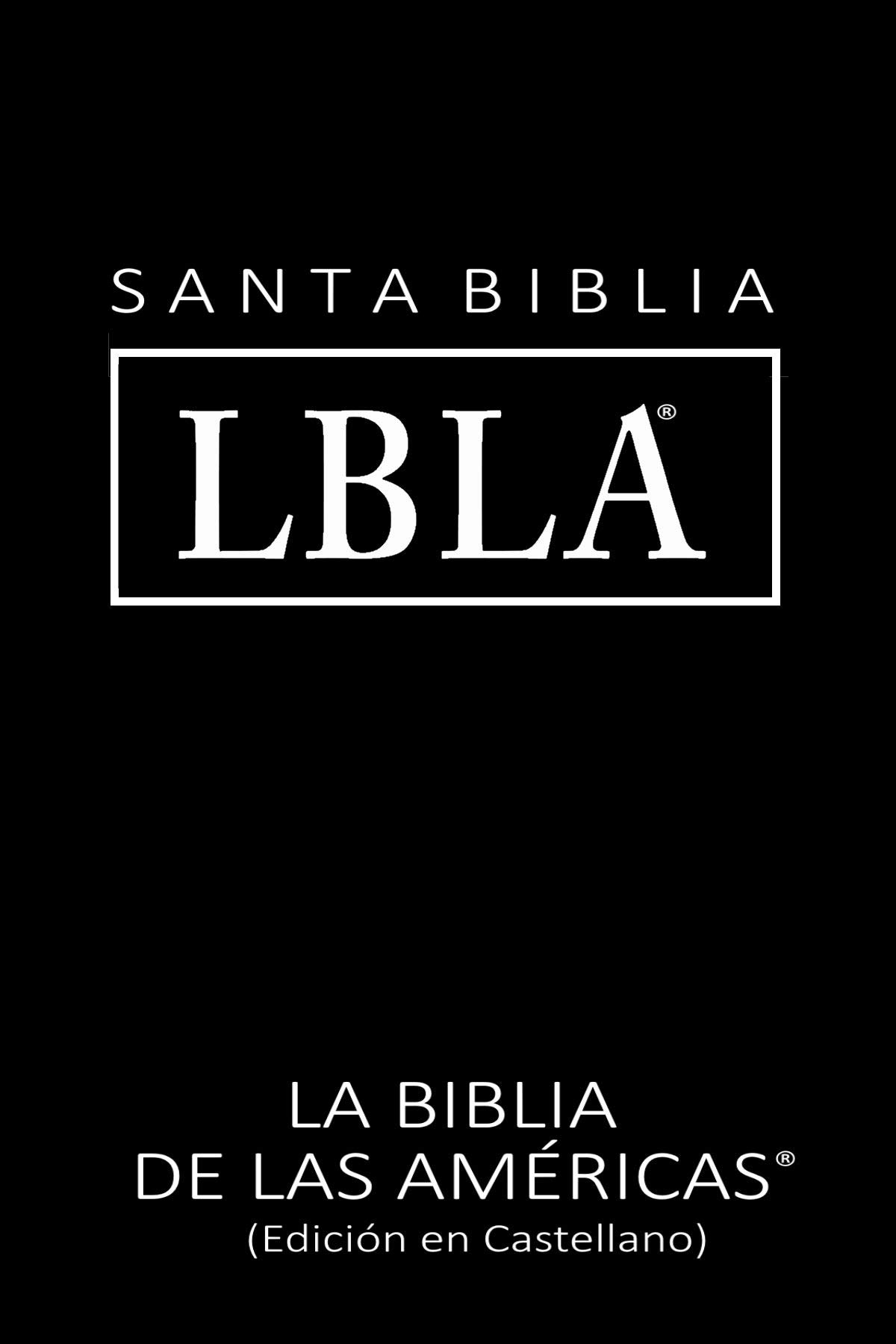 LA BIBLIA DE LAS AMERICAS (LBLA) (Spanish Edition)