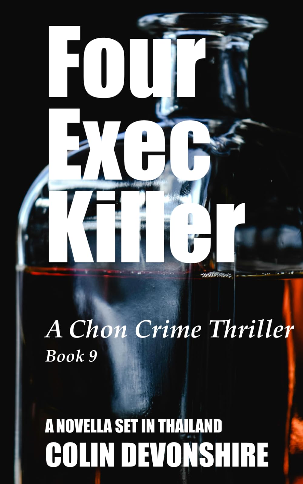 Four Exec Killer: A Chon Crime Thriller (A Chonlatee Intarat Mystery)