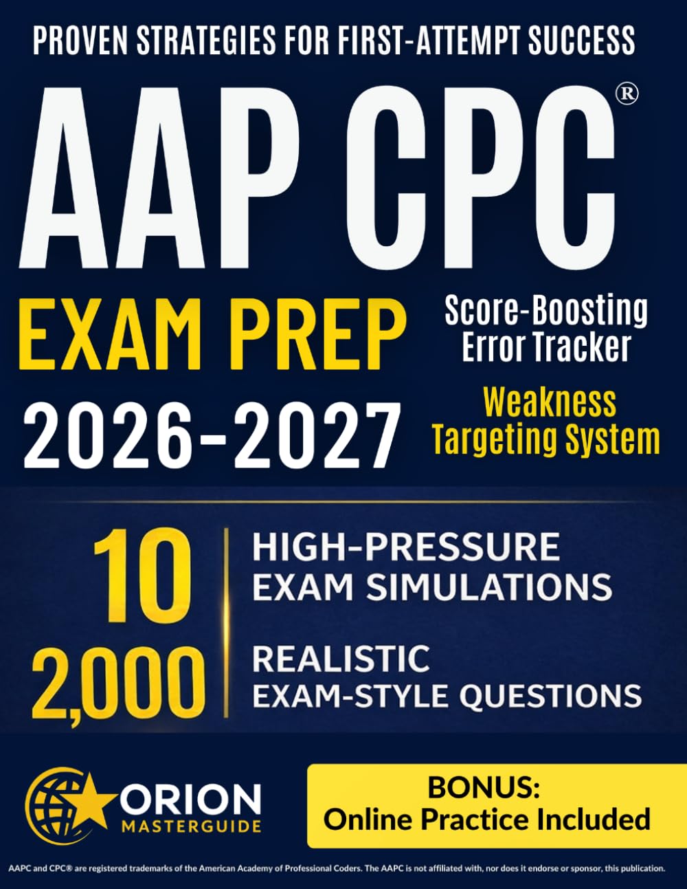 AAPC CPC® Exam Prep: The Complete Strategic Guide | Realistic Practice Questions, Timed Full-Length Exams, E/M & Modifier Mastery, and Progressive Drills to Help You Pass the CPC on Your First Attempt