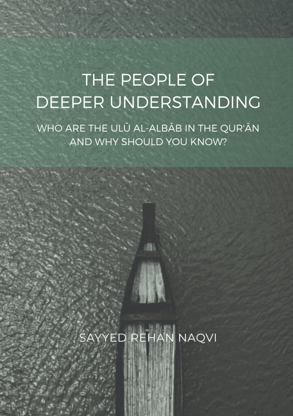 The People of Deeper Understanding: who are the Ulū al-Albāb in the Qur'ān and why should you know?