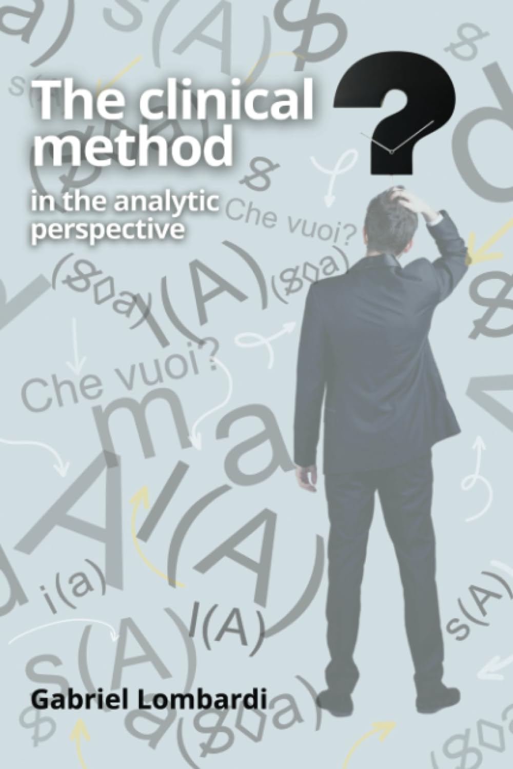 The Clinical Method: In the Analytic Perspective