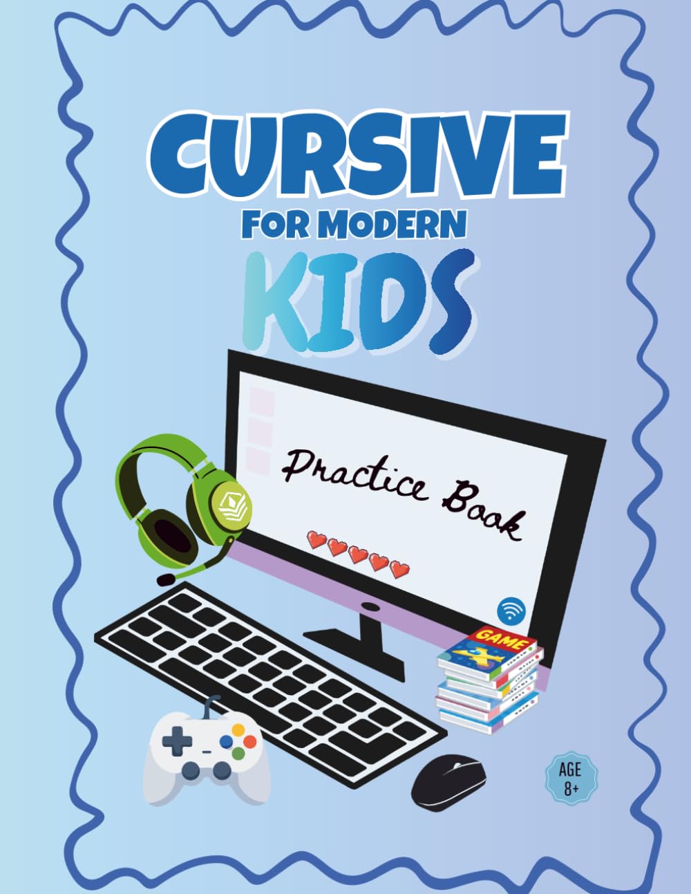 Cursive for Modern Kids: Cursive Writing Practice Book