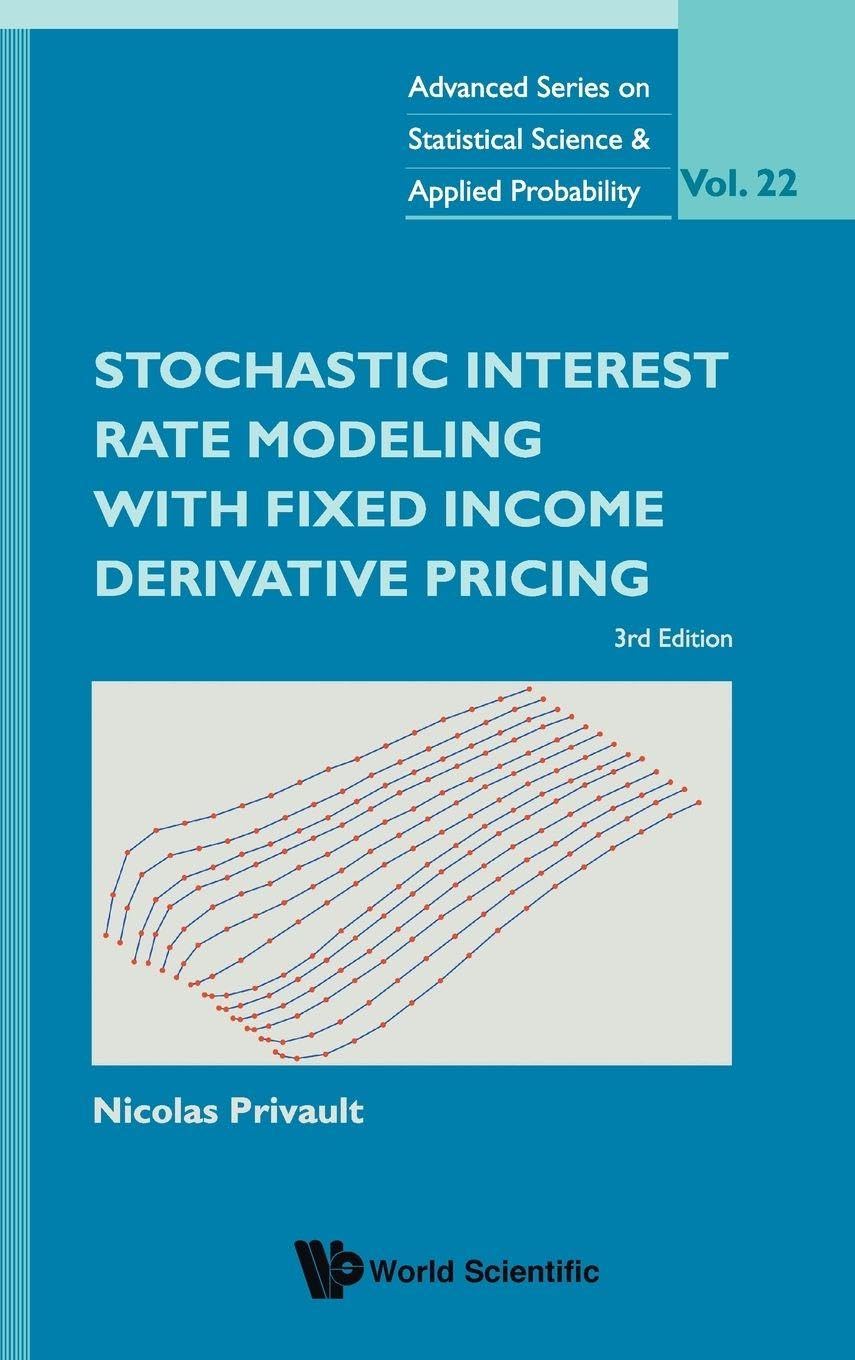 Stochastic Interest Rate Modeling With Fixed Income Derivativ... - 9789811226601