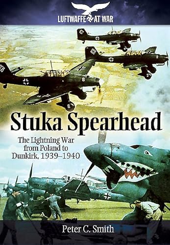 Stuka Spearhead: The Lightning War from Poland ... 1848327994 Book Cover