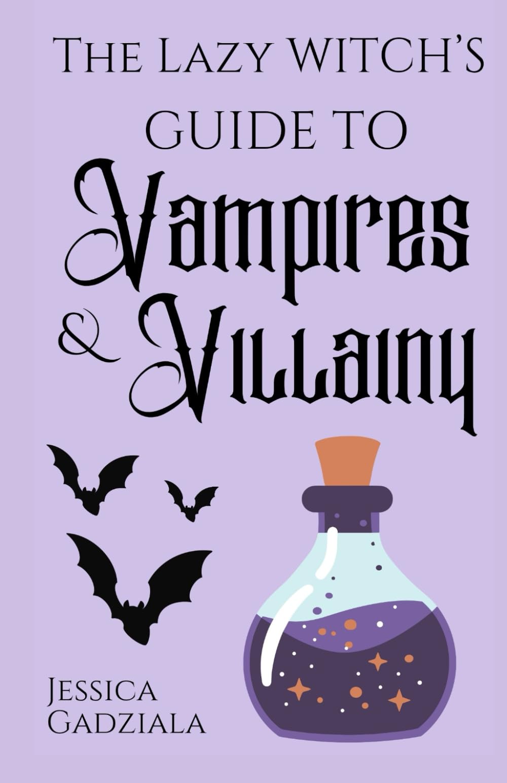 The Lazy Witch's Guide to Vampires & Villainy