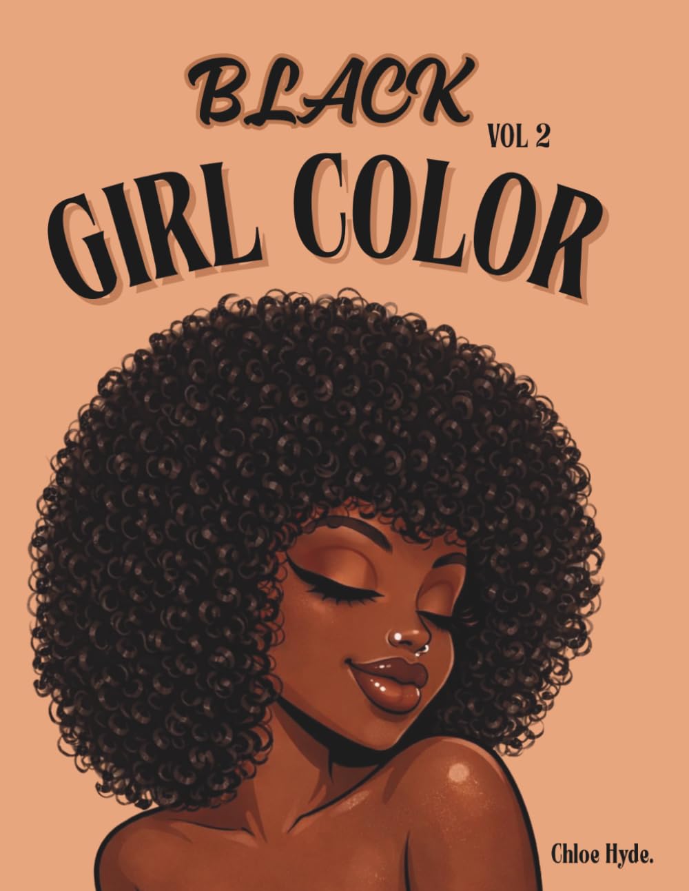 Black Girl Color Vol 2: An Easy Coloring Book for Teens and Adults