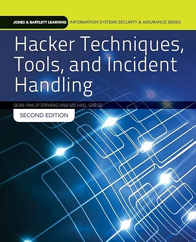 Hacker Techniques, Tools, and Incident Handling (Jones &amp; Bartlett Learning Information Systems Security &amp; Assurance Series)