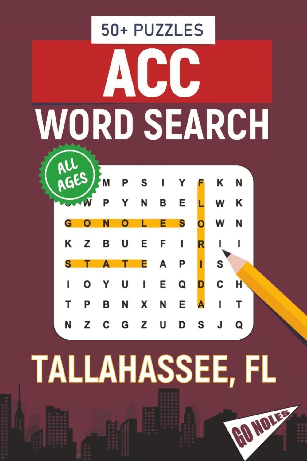 ACC Word Search - Tallahassee, Florida Edition: Word Searches About All Things Tallahassee, Florida State University, Campus, Food, Landmarks, Sports, ... Perfect for Gifts, Vacations, Holidays