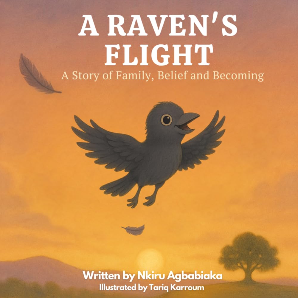 A Raven's Flight: A Story of Family, Belief and Becoming