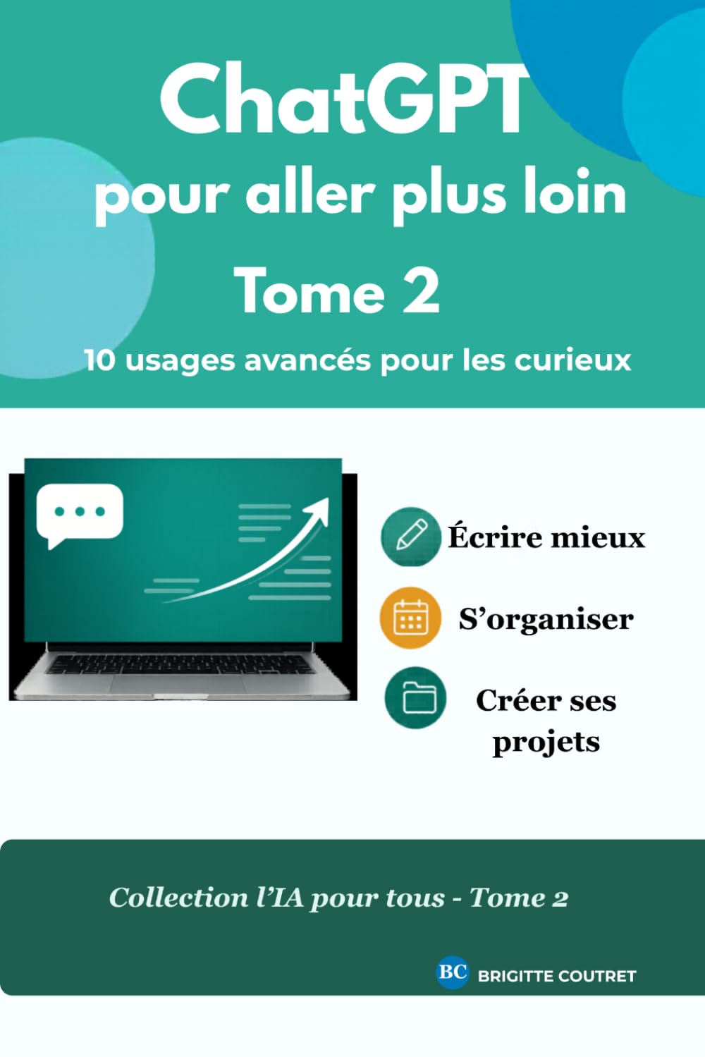 ChatGPT pour aller plus loin – Tome 2: 10 usages avancés pour les curieux (L'IA pour tous)