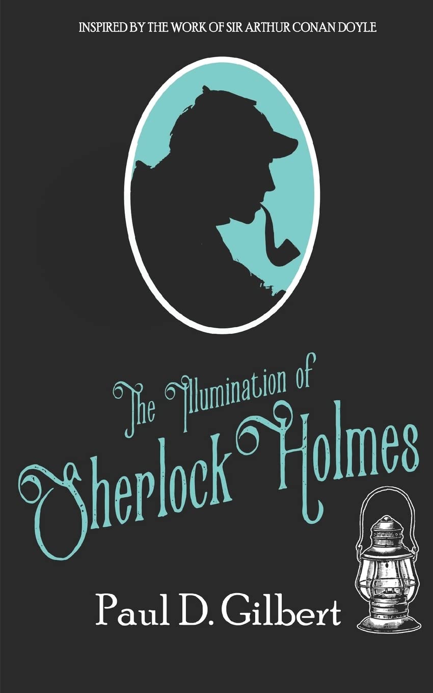 THE ILLUMINATION OF SHERLOCK HOLMES: 3 (The Odyssey of Sherlock Holmes)