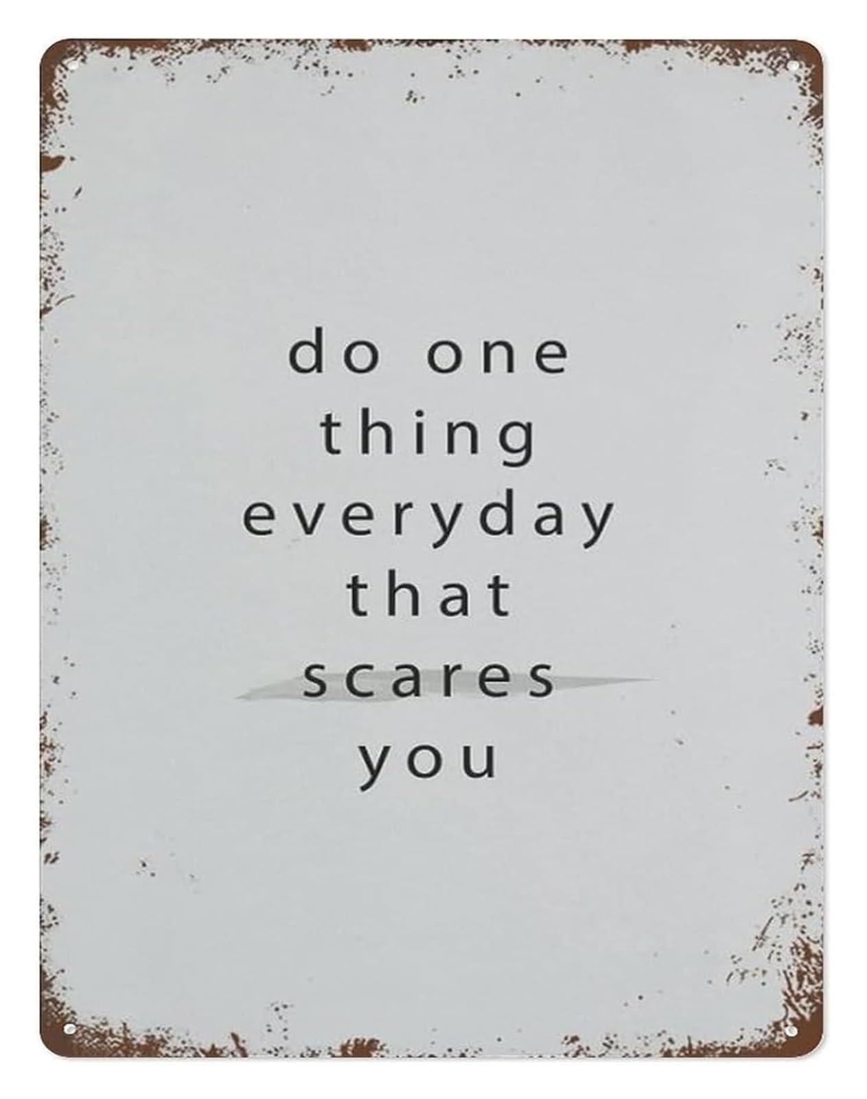 ICYJRFHLTF Do One Thing Every Day That Scares You Vintage Tin Sign Motivational Quote Decor Home Kitchen Office Garage 8 X 12 in