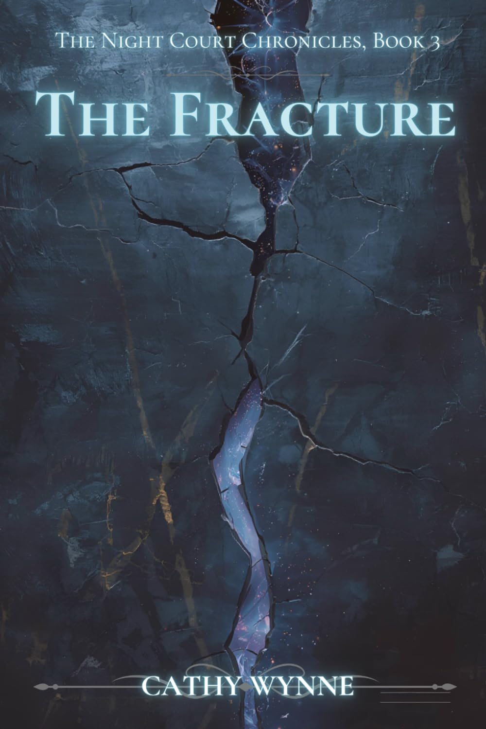 The Fracture: The Night Court Chronicles, Book 3