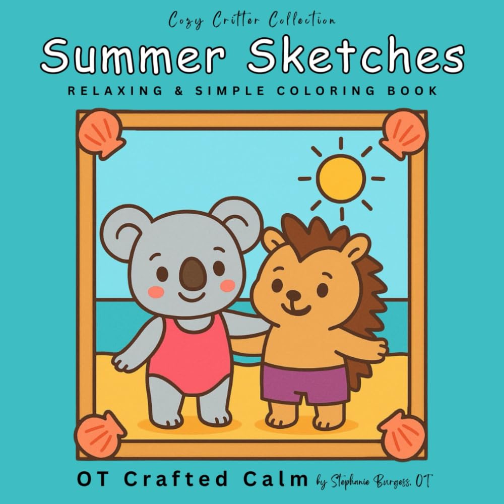 Summer Sketches: Relaxing Large-Print Coloring Pages for Calm and Comfort (Cozy Critter Collection)