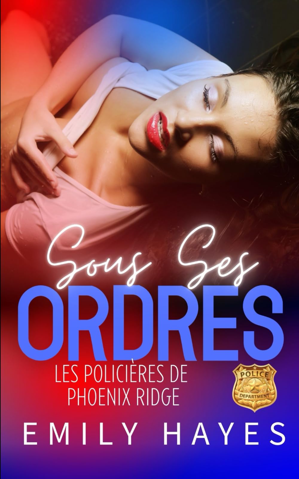 Sous Ses Ordres: Une romance policière lesbienne pleine de tension et de désir interdit (Les Policières de Phoenix Ridge)