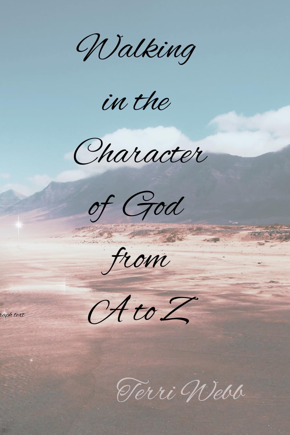 Walking in the Character of God from A to Z